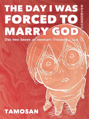 cover image of The Day I Was Forced To Marry God, Book 1